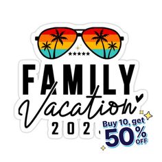 a sticker with the words family vacation on it and sunglasses in front of palm trees