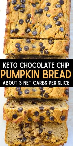 keto chocolate chip pumpkin bread is stacked on top of each other with the words, keto chocolate chip pumpkin bread about 3 net carbs per slice