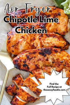 grilled chicken with text overlay that says air fryer chipot lime chicken