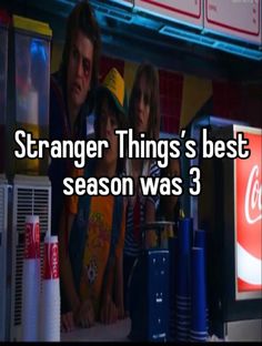 three people standing next to each other with the caption strange things'best season was 3