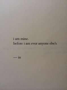 an open book with the words i am mine before i am ever anyone else's in