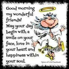 an angel with a halo on her head and the words good morning my wonderful friends may your day begin with a smile on your face