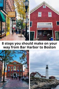 four pictures with the words 8 stops you should make on your way from bar harbor to boston