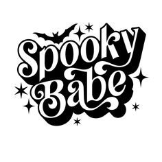 the words spooky babe written in black and white