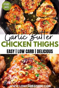 garlic butter chicken thighs in a cast iron skillet with text overlay that reads garlic butter chicken thighs easy low carb i delicious