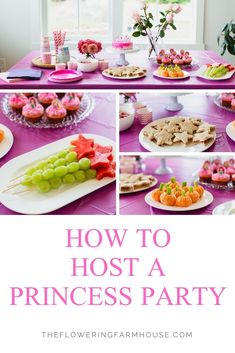 how to host a princess party with pink and purple decorations, food, and desserts