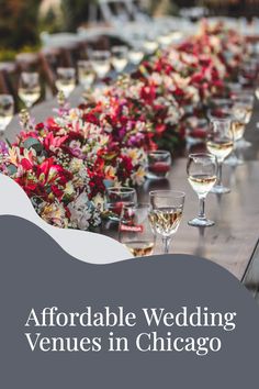 a long table with wine glasses and flowers in the middle is featured for an article about wedding venues in chicago