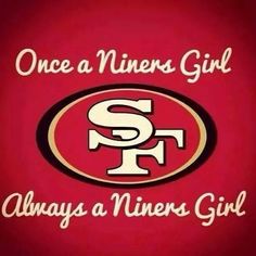 the san francisco state logo is shown on a red background with words that read, once a niners girl, always a niner girl