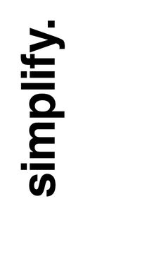 Simplify... 타이포그래피 포스터 디자인, Visual Statements, Intentional Living, Cute Love Quotes, 로고 디자인, Note To Self, The Words, Inspire Me, Words Quotes