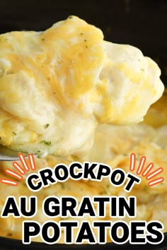 a spoon full of food with the words crockpot au gratin potatoes