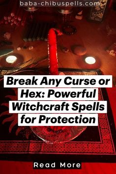 a table with candles and other items on it that says break any curse or hex powerful wichcraft spells for protection