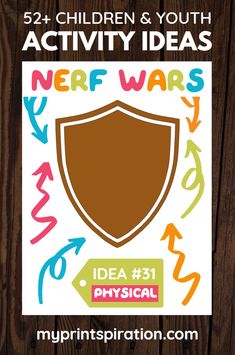 a poster that says, 52 children and youth activity ideas for nerf wars idea 31 physical