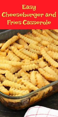 easy cheeseburger and fries casserole in a glass dish on a table