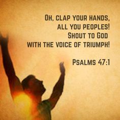 a person raising their hands with the words, oh clap your hands all you peoples should to god with the voice of triumph