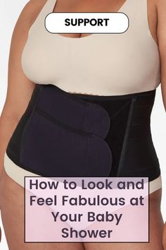 a woman wearing a waist belt with the text how to look and feel fabulous at your baby shower