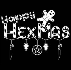 a black and white image with the words happy hexmas