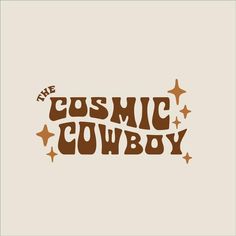 the cosmic cowboy logo with stars and brown lettering on a beige background, which reads'the cosmic cowboy '