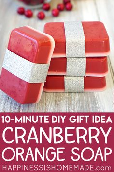 cranberry orange soap with text overlay saying 10 minute diy gift idea