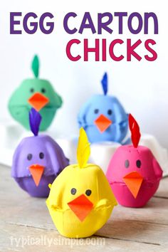 egg carton chicks made from toilet paper and colored eggs with text overlay that reads, how to make an egg carton chicks