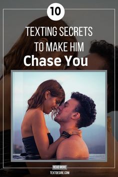 10 Secrets to Make Him Chase You