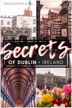 the secrets of dublin and ireland with text overlay that reads secrets of dublin