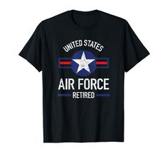 PRICES MAY VARY. This US United States Air Force Novelty Clothing makes a great gift to retired USAF veterans on Retirement party, Birthday, Christmas, Thanksgiving or any gift giving occasion United States Air Force Retired - USAF Retirement Gifts Apparel for Men & Women - dad, mom, grandad, grandma, husband, wife, son, daughter, uncle or aunt or soon to be military retired airman, sergeant or any officer you know Lightweight, Classic fit, Double-needle sleeve and bottom hem Air Force Retirement, Air Force Military, Retirement Shirt, Retirement Gifts For Men, Air Force Shirt, Military Retirement, Retirement Shirts, United States Air Force, Novelty Clothing