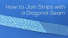 a blue book with white stripes on it and the title how to join strips with a diagonal seam