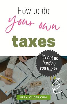 How to Do Your Own Taxes (it's not as hard as you think!) Tax Tips, Tax Time, Savings Strategy