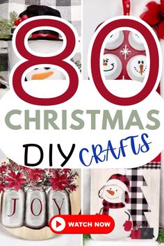 christmas crafts with the words 80 christmas diy crafts on it and images of snowmen