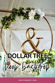 dollar tree and hoop decoration with text overlay that says dollar tree and hoop backdrop