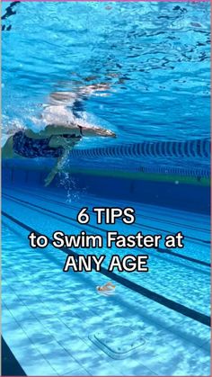 a swimmer swimming in the pool with text that reads 6 tips to swim faster at any age