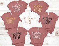 six birthday shirts with the words happy birthday squad on them