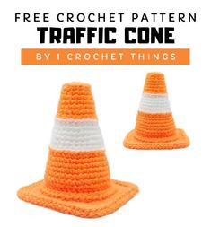 two crocheted traffic cones with the text free crochet pattern traffic cone by i crochet things