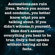 False Accusations Quotes, Accusation Quotes, Assumption Quotes, Assuming Quotes, False Accusations, Family Quotes, Just Amazing