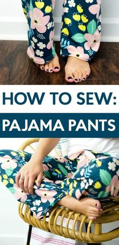 how to sew pajama pants for girls and boys with instructions on how to sew them