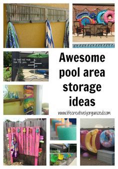 there are many different items in this collage with the words awesome pool area storage ideas