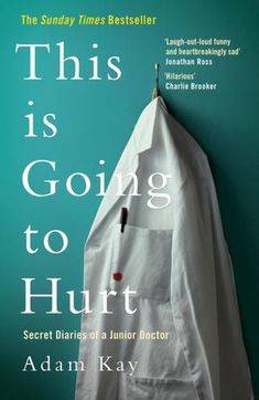 the cover of this is going to hurt by adam arkay, with a white shirt hanging on a green wall