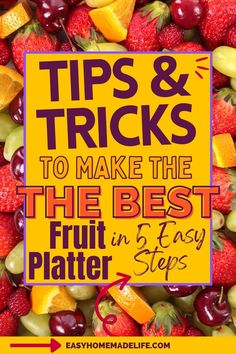 the words tips and tricks to make the best fruit in easy steps