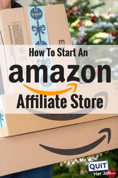 two boxes stacked on top of each other with the words how to start an amazon affiliate store