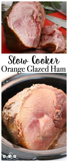 slow cooker orange glazed ham in the crock pot with text overlay that reads slow cooker orange glazed ham