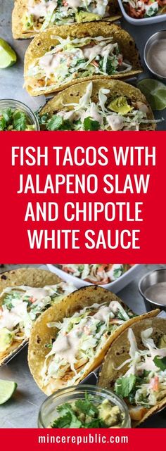 fish tacos with jalapeno slaw and chipotle white sauce