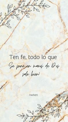 a quote written in spanish on marble with an image of leaves and branches around it