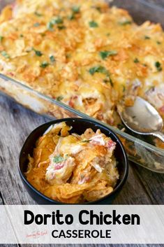 a casserole dish is shown with a spoon in it and the words, dorito chicken casserole