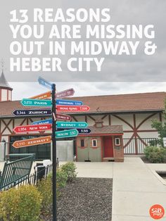 a street sign with the words 13 reasons you are missing in mid way and heber city