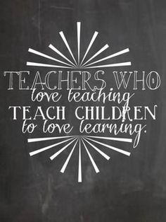 a chalkboard with the words teachers who love reading teach children to love learning