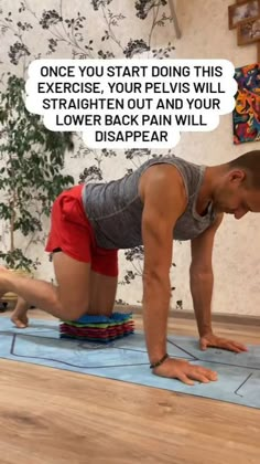 a man doing push ups on a yoga mat with a caption that reads, once you start doing this exercise, your peis will straight out and your lower back pain will disappear