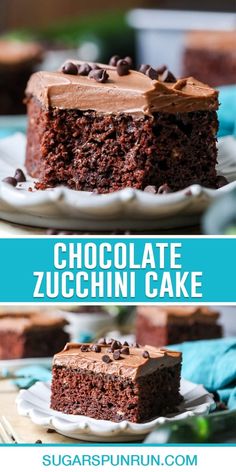 chocolate zucchini cake on a white plate with text overlay that reads, chocolate zucchini cake