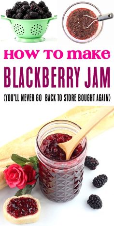 how to make blackberry jam you'll never go back to store bought again