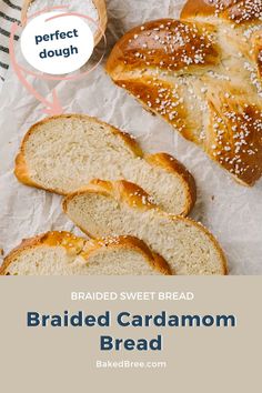 braided sweet bread with text overlay that reads, braided sweet bread baked cardamom bread