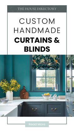 a kitchen with blue walls and white counter tops, the words custom handmade curtains and blinds